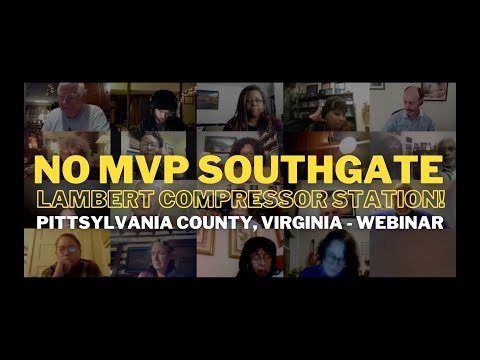 No MVP Southgate Lambert Compressor Station! Pittsylvania County, Virginia – Zoom Webinar – 2.2.2021 - video preview