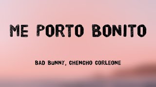 Me Porto Bonito - Bad Bunny, Chencho Corleone {Letra} 