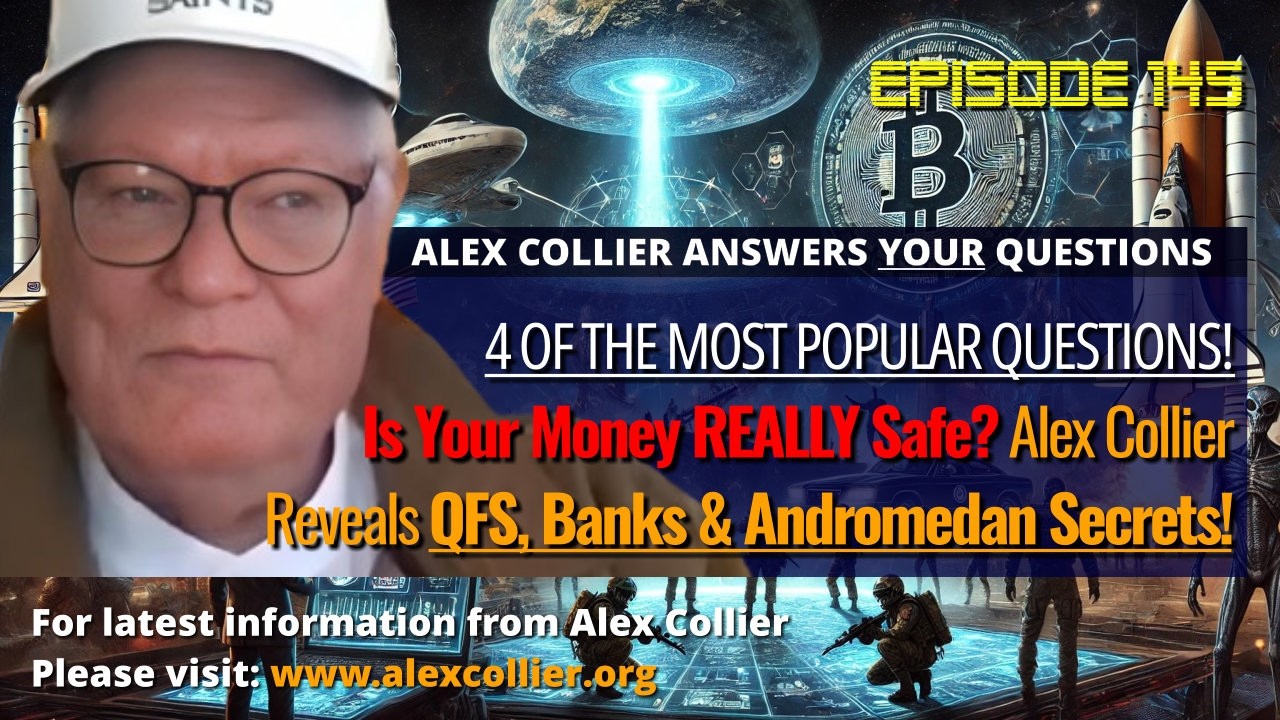 Is Your Money REALLY Safe? Alex Collier Reveals QFS, Banks & Andromedan ...