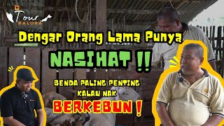 ORANG LAMA KAMPUNG BUNIAN BERI NASIHAT! (TOUR BALORA : EP 2)