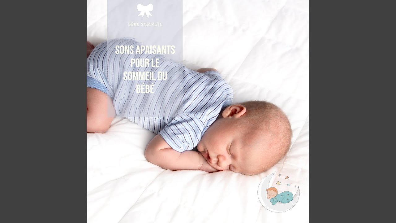 Sons apaisants pour le sommeil du bébé - YouTube
