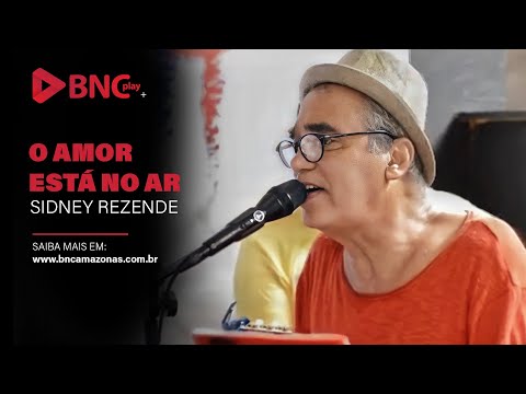 Sidney Rezende | O amor está no ar