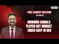 Morning Signals Played Out, Market Ended Deep in Red | Post Market Outlook 30th April 2026