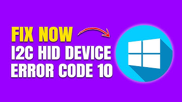 How to Fix I2C HID Device Code 10 Error | Touchpad Driver Not Working