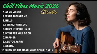New song 2026 positif vibes cover. At my worst, Want to want me, Hello, I think i'm in love, Happier