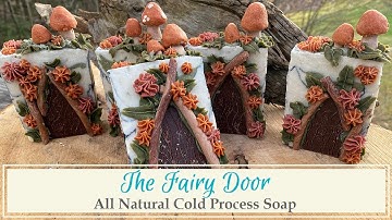 The Fairy Door | All Natural Cold Process Soap | Soap Dough | Soap Piping | Sarandipity Soap Co