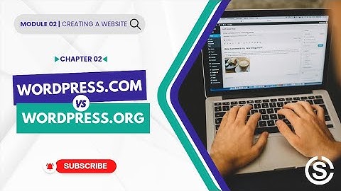 WordPress.com vs WordPress.org: Which One Should You Choose?