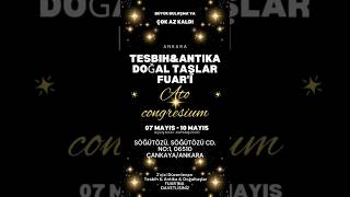 Ankara Tesbih,Sanat,Antika ve Doğal Taşlar Fuarı 2026