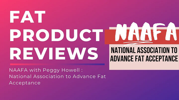 Fat Product Reviews:  NAAFA with Peggy Howell : Na...