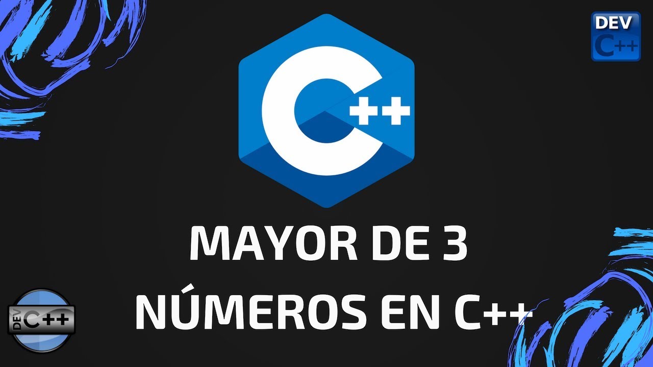 Mayor de tres números diferentes en C++ - YouTube