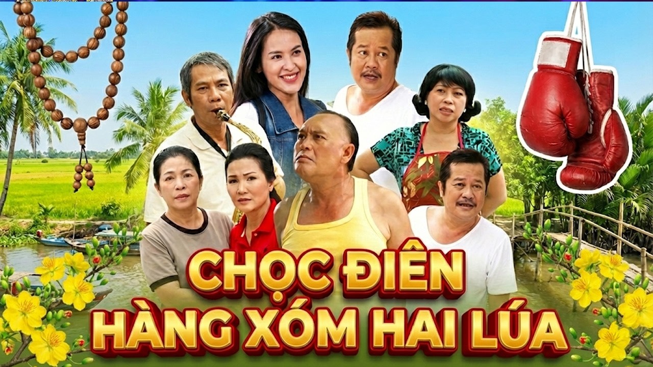Phim Tết Miền Tây 2026 | CHỌC ĐIÊN HÀNG XÓM HAI LÚA | Phim Hài Tết Mới Hay 2026 | Phim Tết Hay 2026