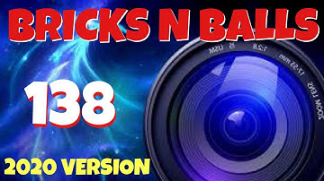 Bricks N Balls Level 138            2020 Version  No Power-Ups