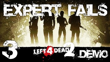 Left 4 Dead 2 Demo Expert Fails 3