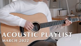 [Playlist] Morning Acoustic Songs To Listen To This March | KIRA