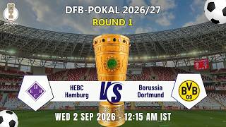LIVE - HEBC Hamburg vs Borussia Dortmund | DFB-Pokal 2026-27 | Doordarshan Sports