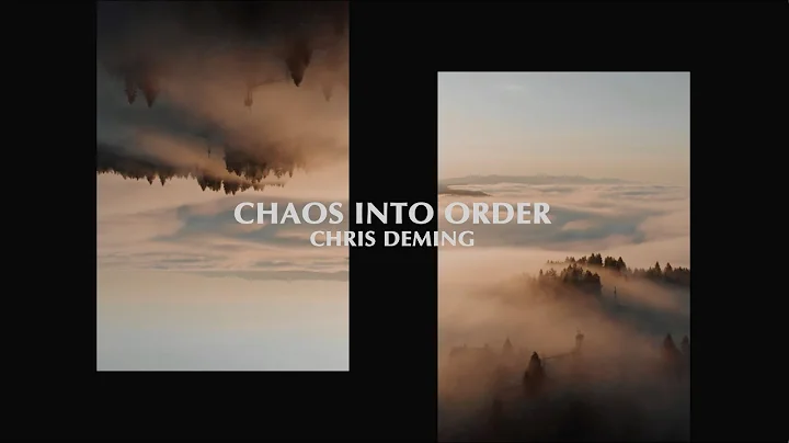Chris Deming - Chaos Into Order [Official Lyric Vi...