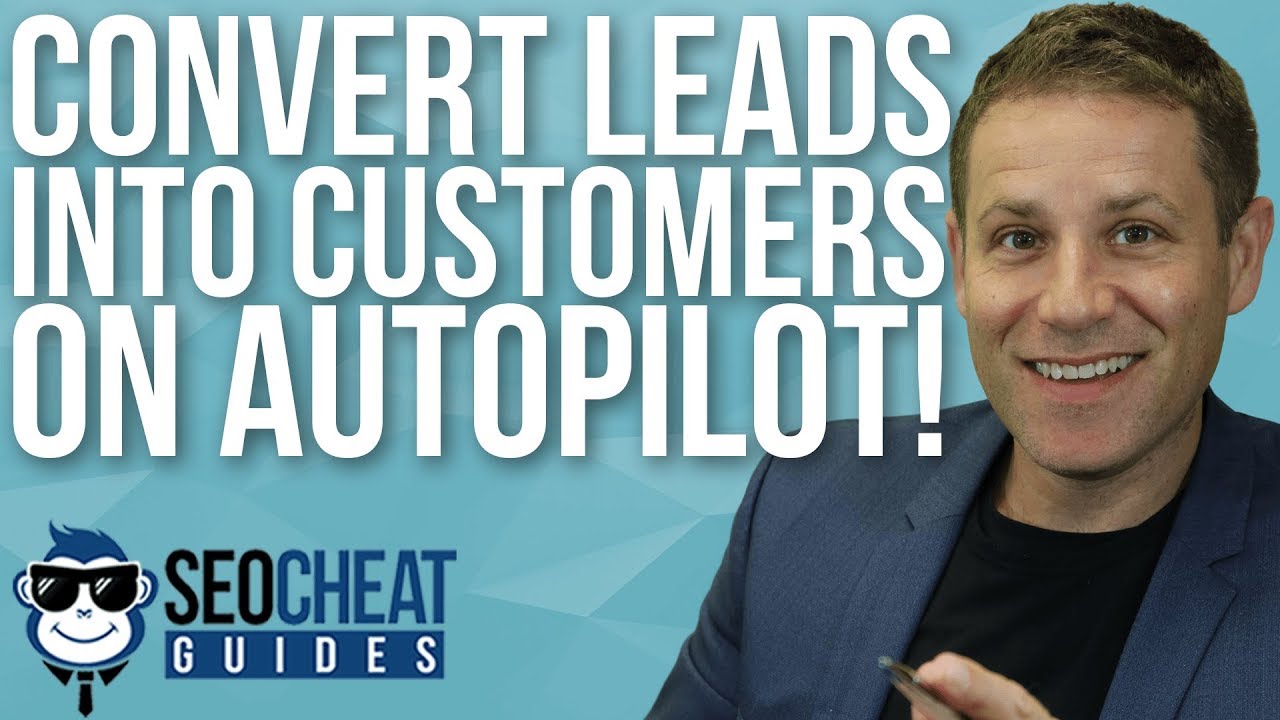 How to Convert Leads Into Customers on Autopilot - YouTube