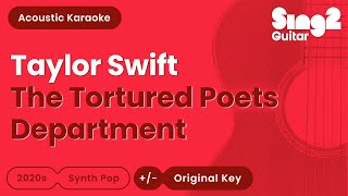 Download lagu Taylor Swift - The Tortured Poets Department (Acoustic Karaoke)