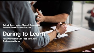 Daring to Learn - How Mentorship Can Fast-Track Your Engineering Career