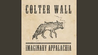 Video thumbnail of "Colter Wall - Ballad of a Law Abiding Sophisticate"