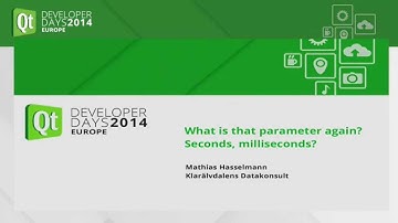 QtDD14- What is that parameter again? Seconds, milliseconds? - Mathias Hasselmann
