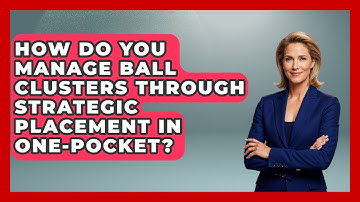How Do You Manage Ball Clusters Through Strategic Placement In One-Pocket? - Billiards Hustlers