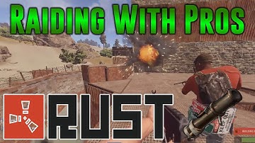 ~Rust~ Raiding With Pros!