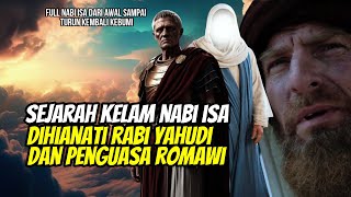 Full Sejarah Nabi Isa Dihianati Pendeta Yahudi Dan Turunnya Nabi Isa Bersama Malaikat