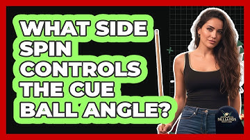 What Side Spin Controls The Cue Ball Angle?