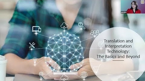 Translation and Interpretation Technology The Basics and Beyond | Nora Díaz
