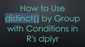 How to Use distinct() by Group with Conditions in R