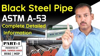 Black Steel Pipe Detail | Standard ASTM A53 | Part-1 | in Urdu/Hindi