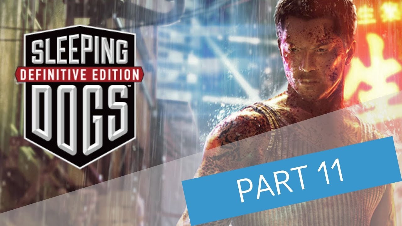 Sleeping Dogs Main Mission Part 11 (Let's play/Walkthrough/Playthrough)