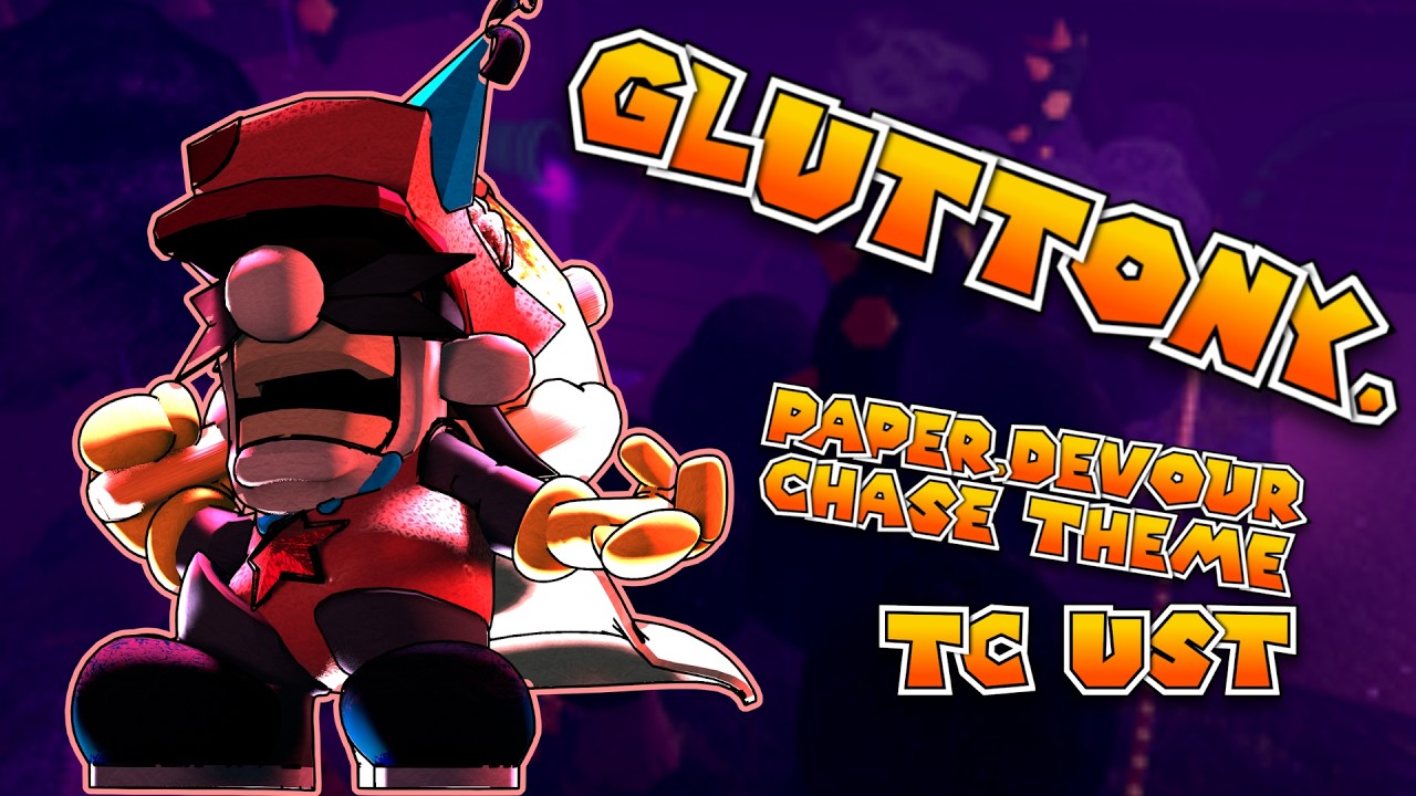 [outdated] GLUTTONY. - Paper.Devour Chase Theme [The Catastrophes UST ...
