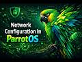 ParrotOS Essentials | Network Configuration in Linux (2026)