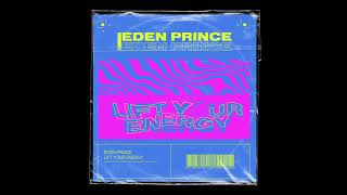 Watch Eden Prince Lift Your Energy video