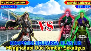 LINDONG VS DUO KEMBAR. WU DONG QIAN KUN # 351-352