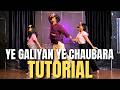 Ye Galiyan Ye Chaubara Dance Tutorial | Step By Step | Comment Demand