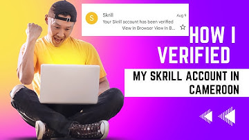 how to verify your skrill account in cameroon with proof