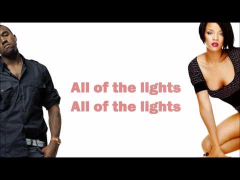 Kanye West - All of the Lights (ft. Rihanna, KiD CuDi, Elton John, Fergie & Alicia Keys) Lyrics