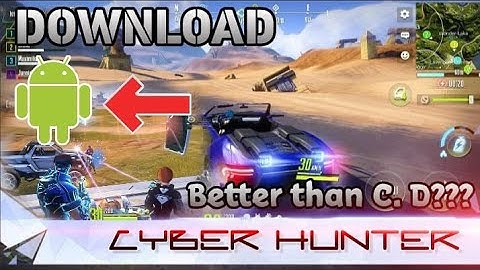 HOW TO DOWNLOAD CYBER HUNTER FOR ANDROID WITHOUT USING VPN