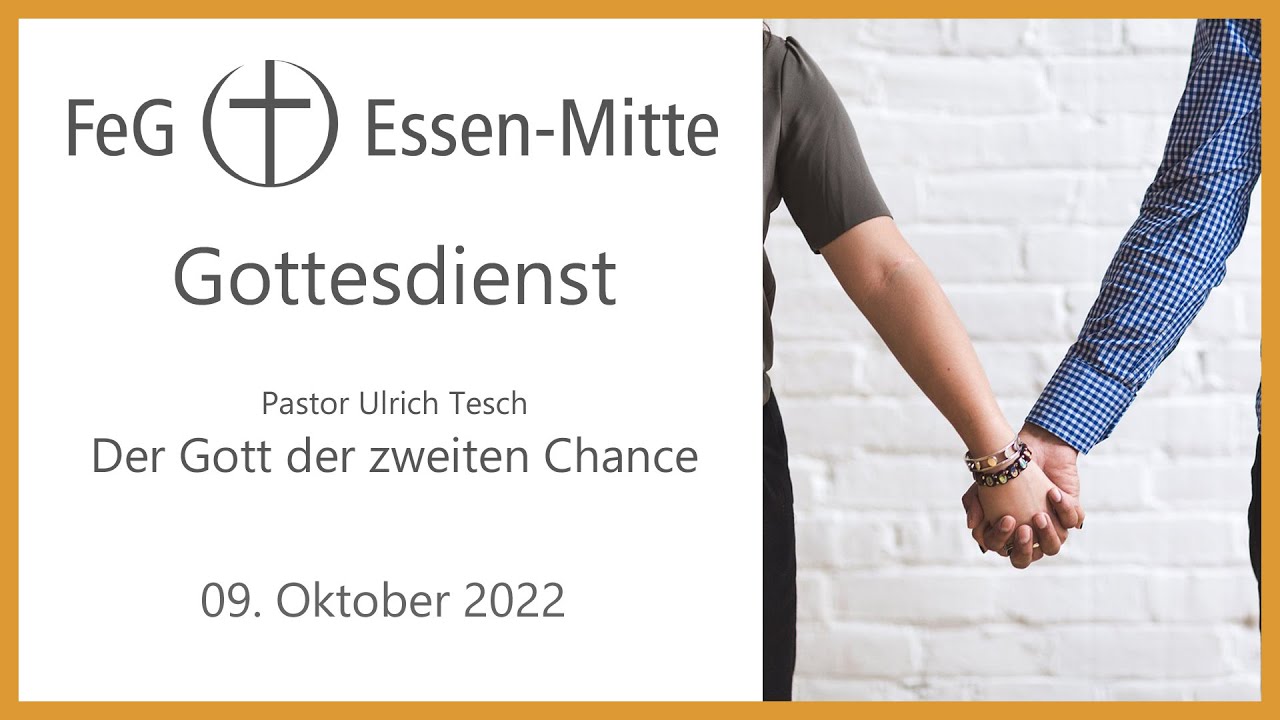 „Der Gott der zweiten Chance“ | Gottesdienst am 09. Okt. 2022 | Pastor ...
