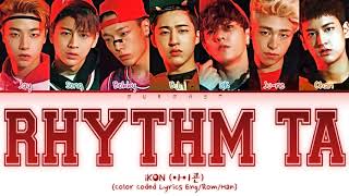 iKON (아이콘) RHYTHM TA (리듬 타) ROCK VERSION Lyrics (Color Coded Lyrics Eng/Rom/Han)