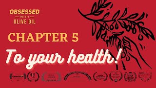 Obsessed with Olive Oil Documentary – Chapter 5
