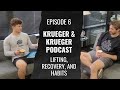 Krueger and Krueger Podcast: Episode 6: Lifting, Recovery, and Habits