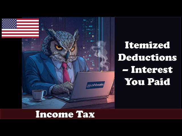 Thumbnail for Itemized Deductions – Interest You Paid 5070 Income Tax 2025 26