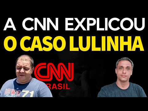 Filho do presidente - CNN explica os CRIMES do LULINHA na Saúde e DATEPREV