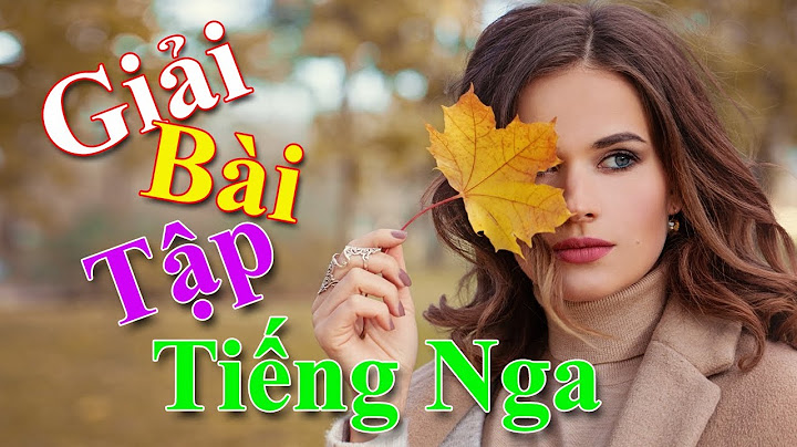 Bài tập tiếng nga a1 có đáp án năm 2024