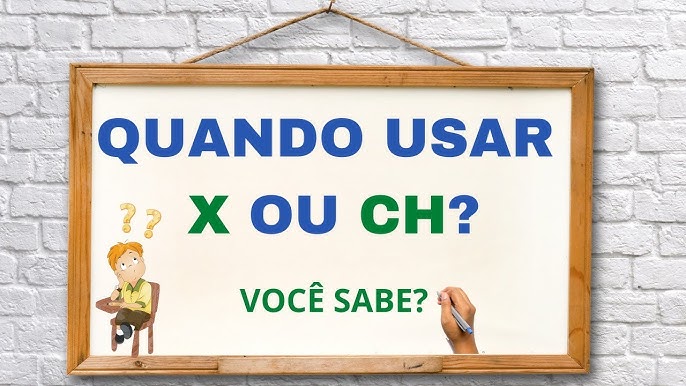 Ortografia X e CH - Regras e Atividades - Ensinar Hoje