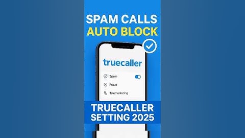 Truecaller Me Spam Call Auto Block Kaise Kare? | Truecaller Spam Block Setting 2025